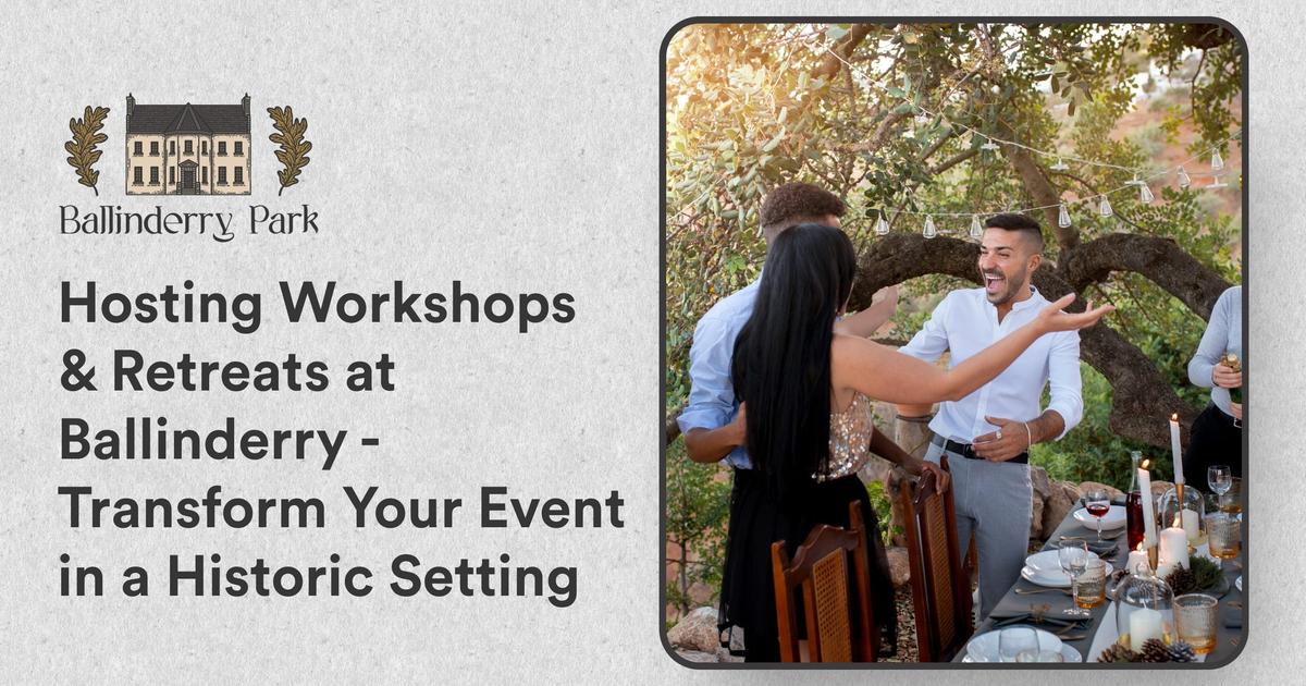 Elevate Your Workshop or Retreatat Ballinderry