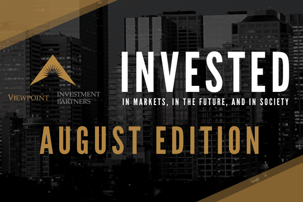 INVESTED: August Edition