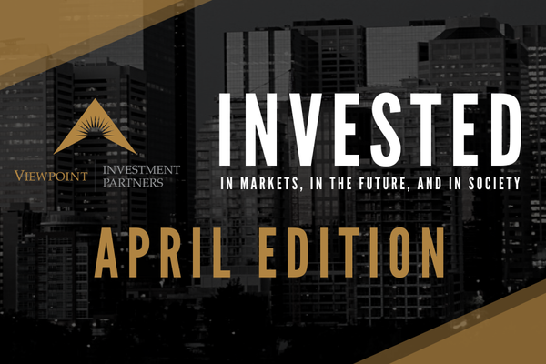 INVESTED: April Edition