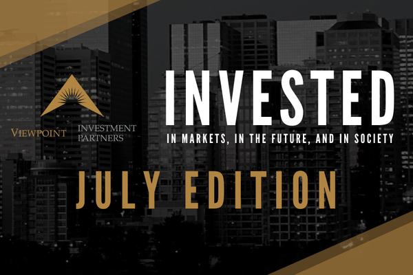 INVESTED: July Edition