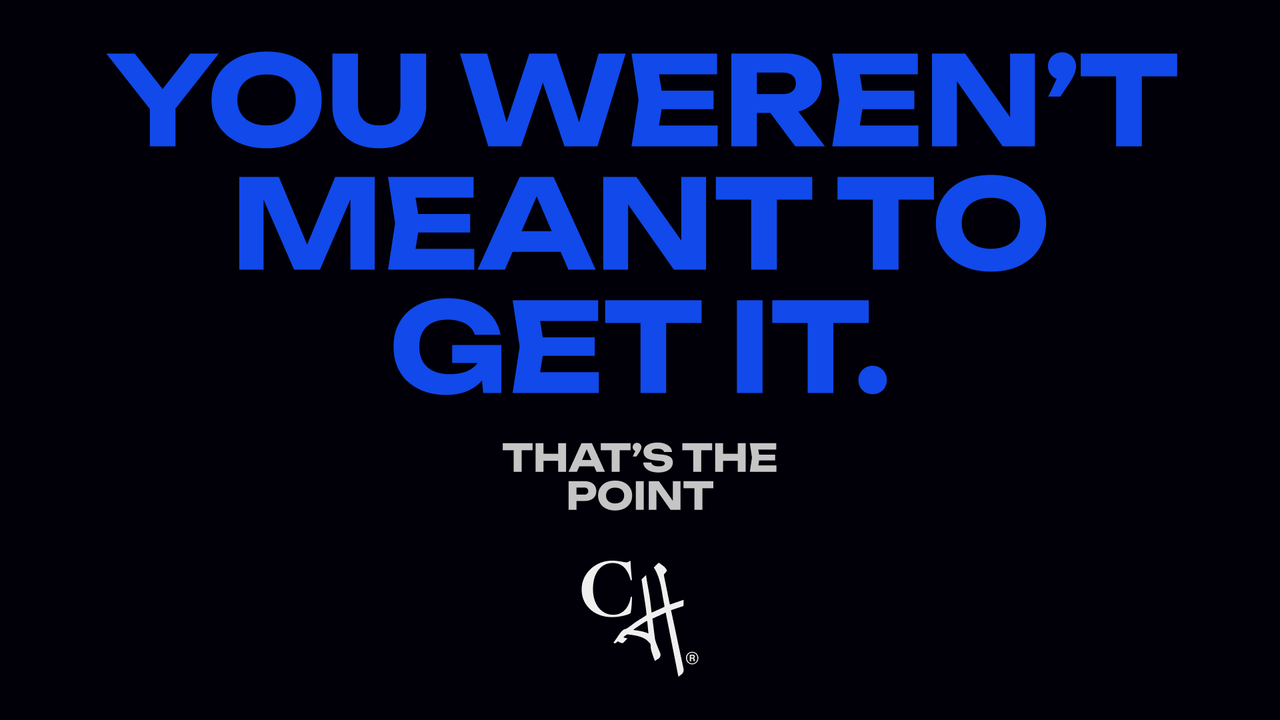 Headline "You weren't meant to get it. That's the point" above the Casa de Héroes monogram