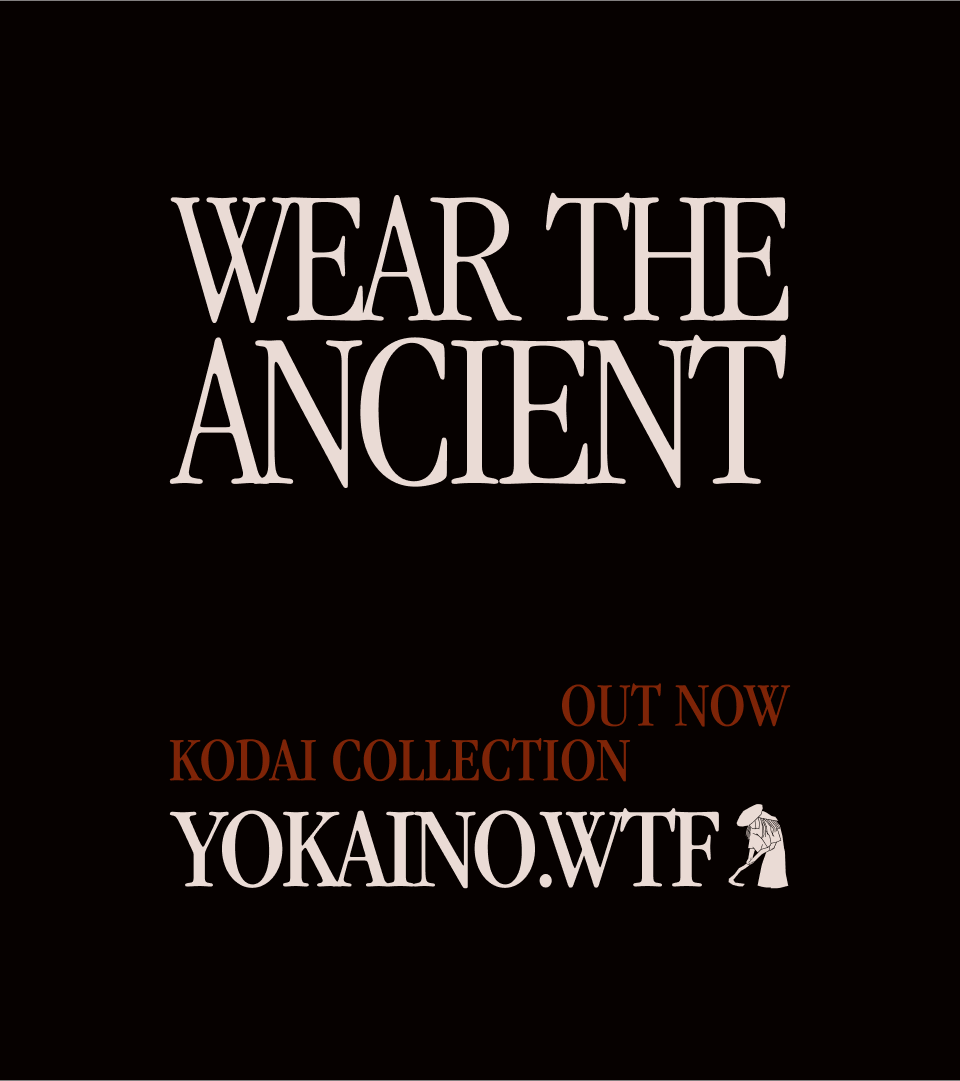 A black Yokaino poster for the Kodai collection with the headline Wear the ancient