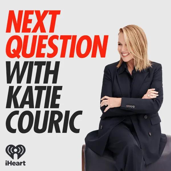 image of Next Question with Katie Couric