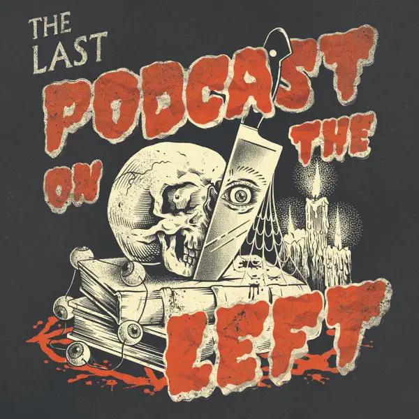 image of Last Podcast On The Left