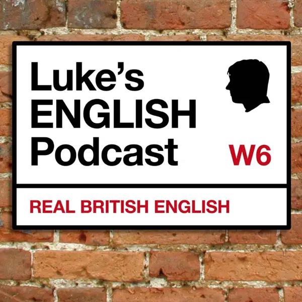 image of Luke's ENGLISH Podcast - Learn British English with Luke Thompson