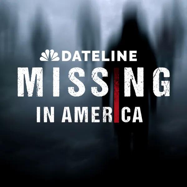 image of Dateline: Missing In America