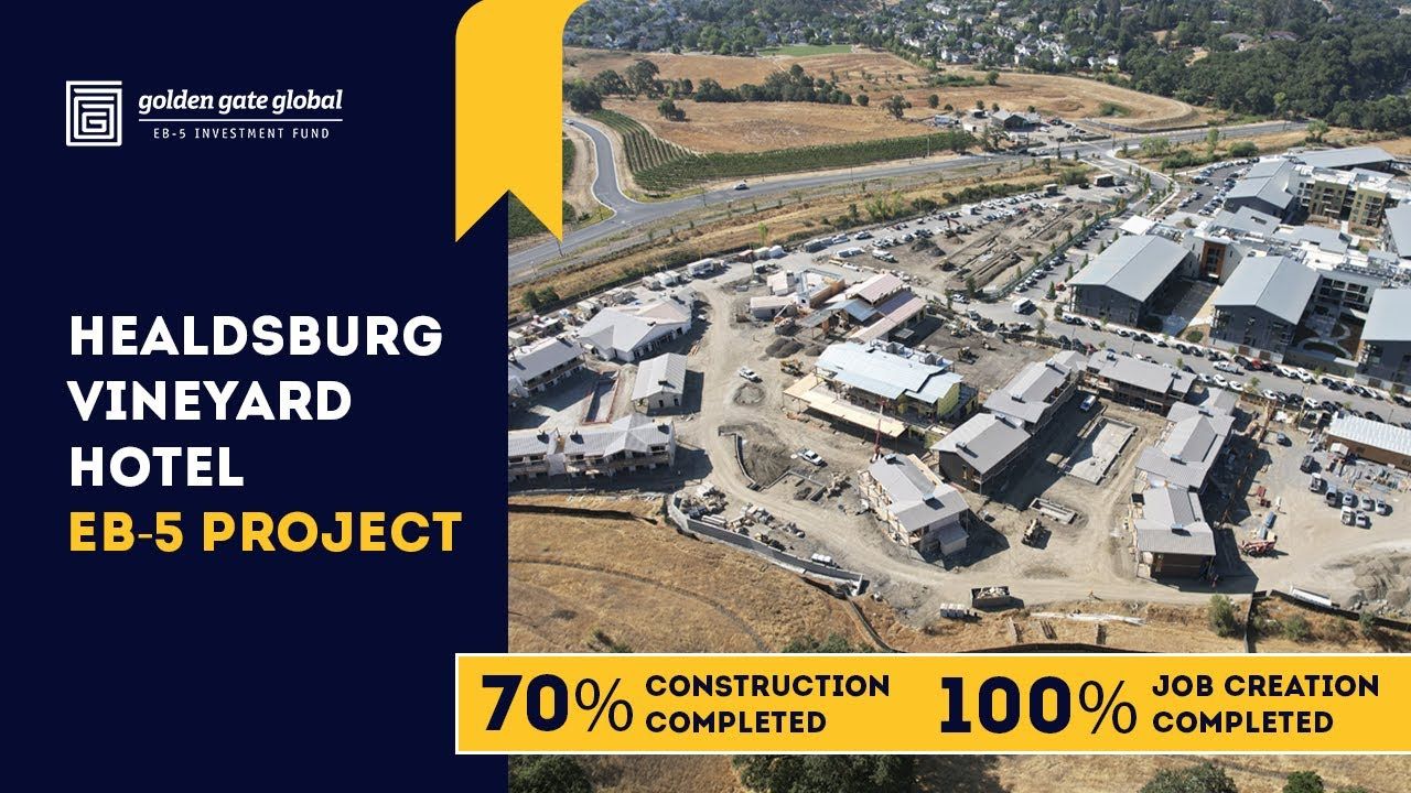 Healdsburg Vineyard Hotel EB-5 Project — 70% construction and 100% job creation completed