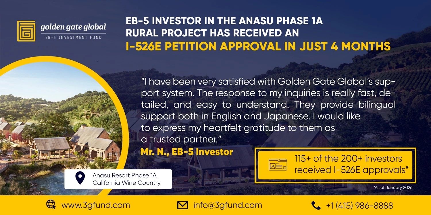 Golden Gate Global Announces Milestone 100+ I-526E Approvals for Anasu Phase 1A; Launches Phase 2 of California Wine Country EB-5 Project