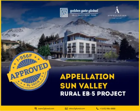 Appellation Sun Valley Rural TEA EB-5 Project Awarded Form I-956F Exemplar Application Approval