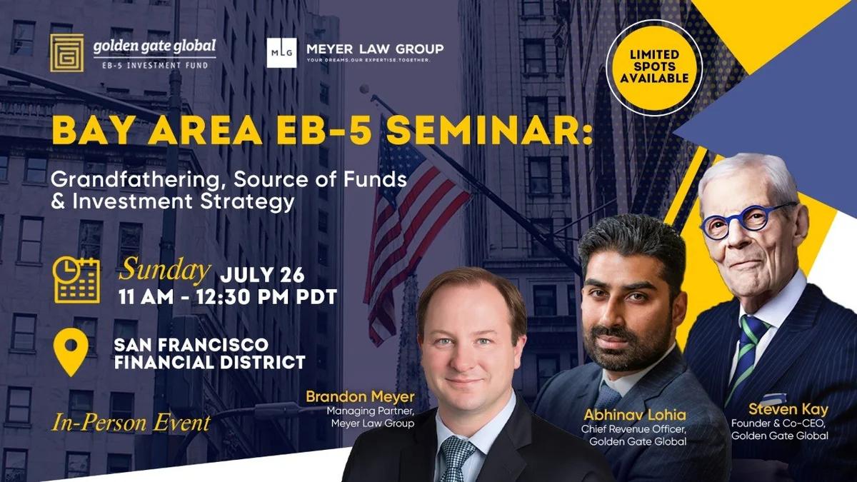 Bay Area EB-5 Seminar: Grandfathering, Source of Funds & Investment Strategy event banner