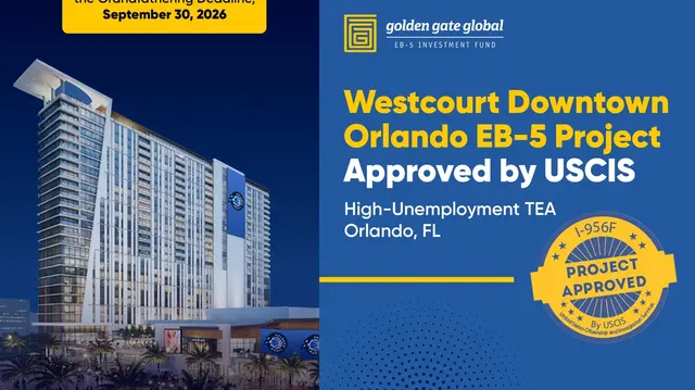 Golden Gate Global’s Westcourt Downtown Orlando EB-5 Project Receives USCIS I-956F Approval in Just Four Months