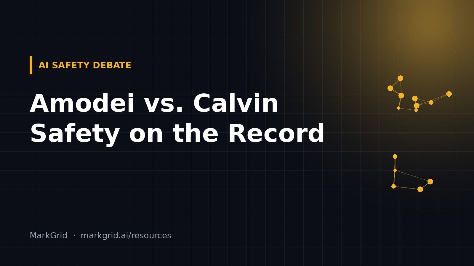MarkGrid cover image: 'AI SAFETY DEBATE' label above the headline 'Amodei vs. Calvin Safety on the Record' in white on a dark grid background with a network of glowing accent dots