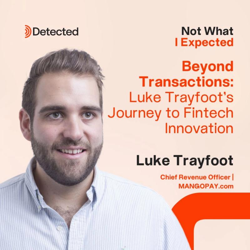 Beyond Transactions: Luke Trayfoot's Journey to Fintech Innovation