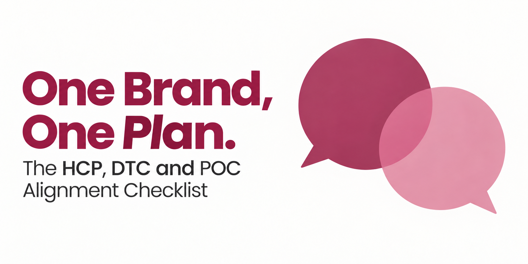 One Brand, One Plan: The HCP, DTC and POC Alignment Checklist