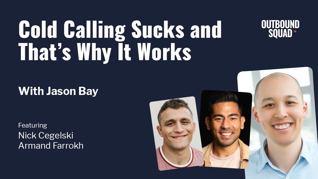 Cold Calling Sucks and That’s Why It Works