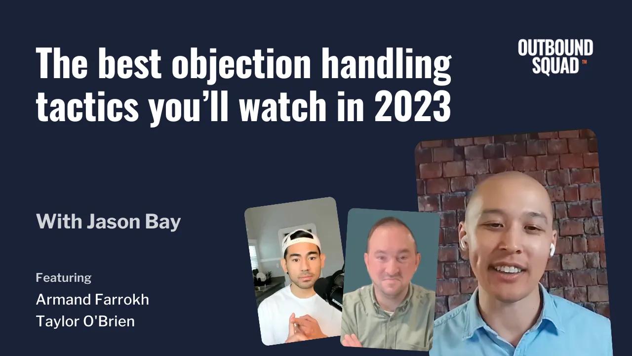 The best objection handling tactics you’ll watch in 2023