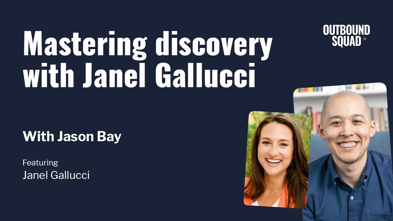 [Tactics] Mastering discovery with Janel Gallucci