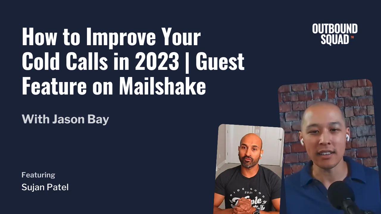 How to Improve Your Cold Calls in 2023 | Guest Feature on Mailshake