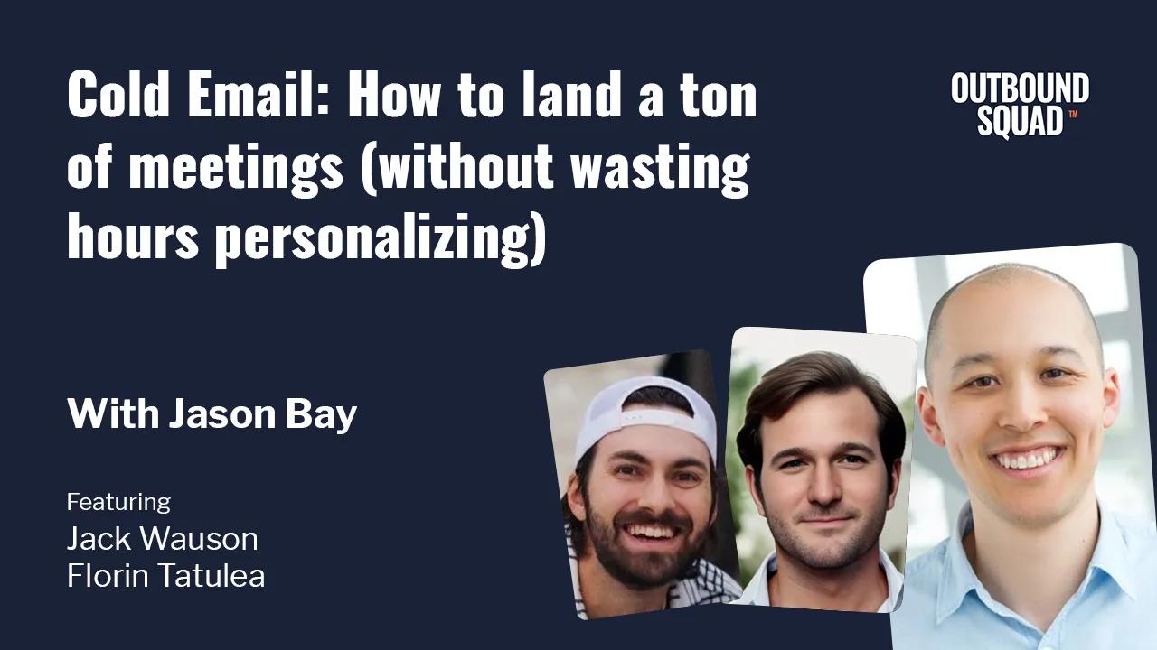 [Live Training] Cold Email: How to land a ton of meetings (without wasting hours personalizing)