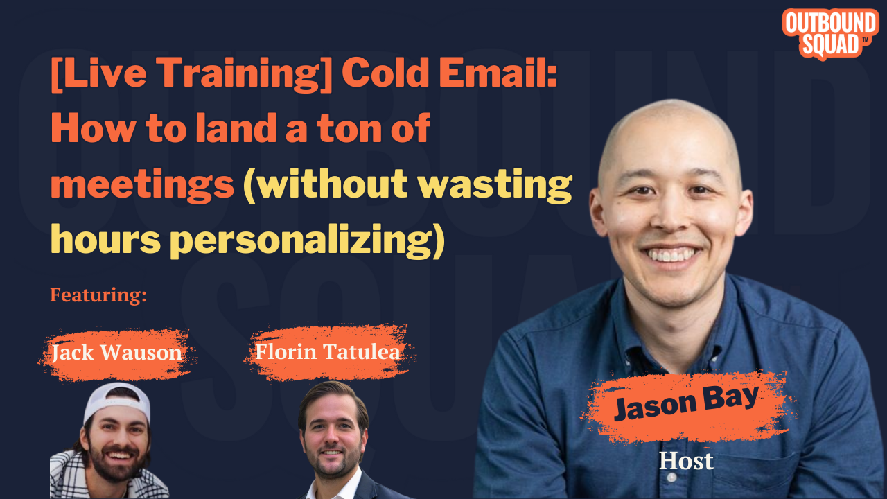 [Live Training] Cold Email: How to land a ton of meetings (without wasting hours personalizing)