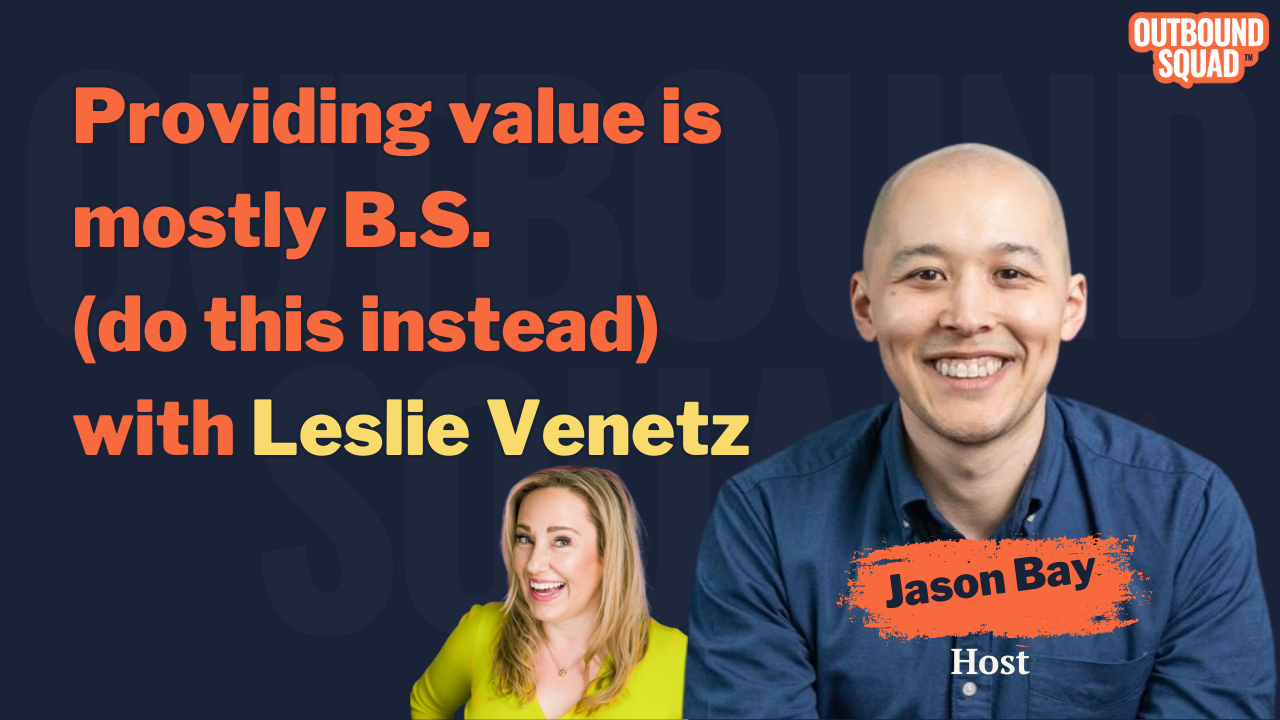 Providing value is mostly B.S. (do this instead) with Leslie Venetz