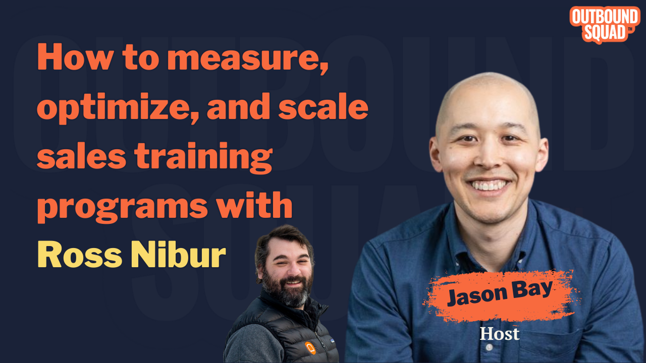 How to measure, optimize, and scale sales training programs with Ross Nibur