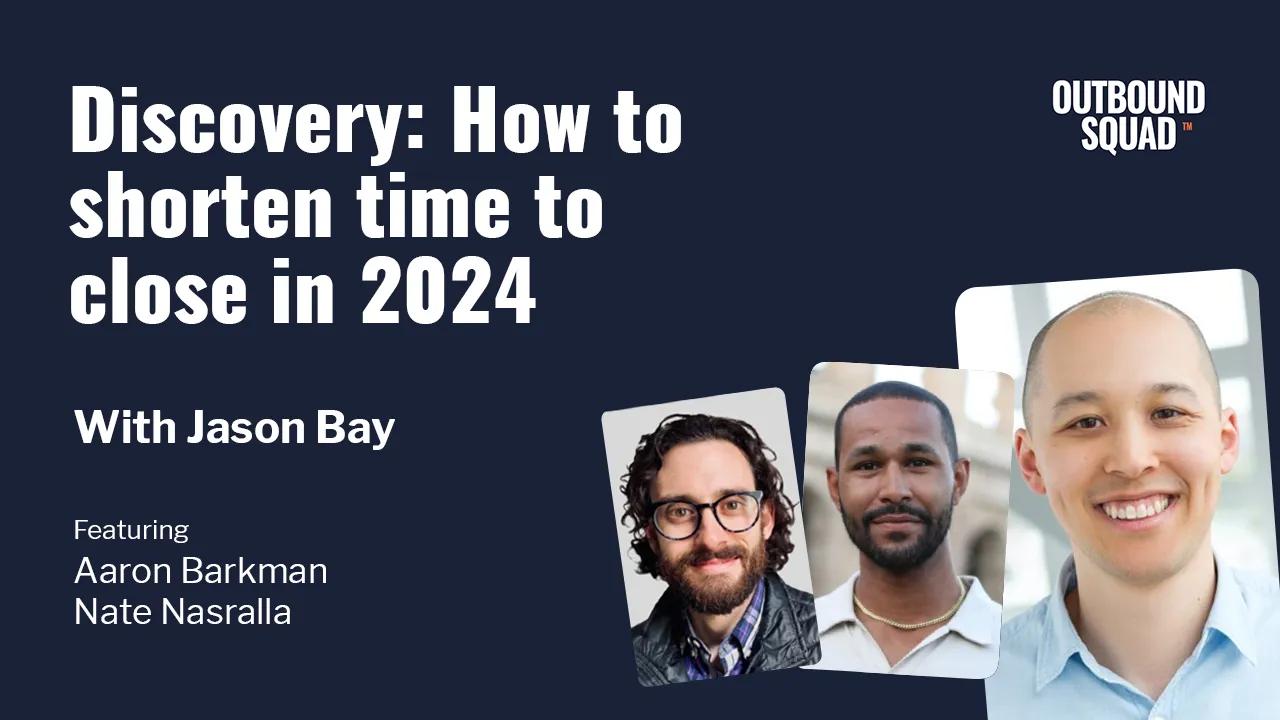 [Live Training] Discovery: How to shorten time to close in 2024