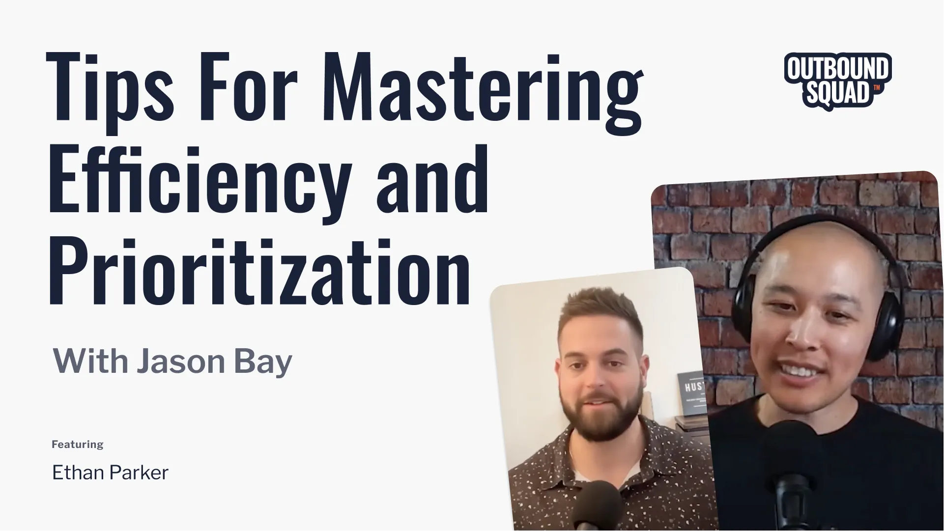 Impact of social life, efficiency hacks &amp; prioritizing outbound for AEs | Monthly Round-up with Ethan &amp; Jason