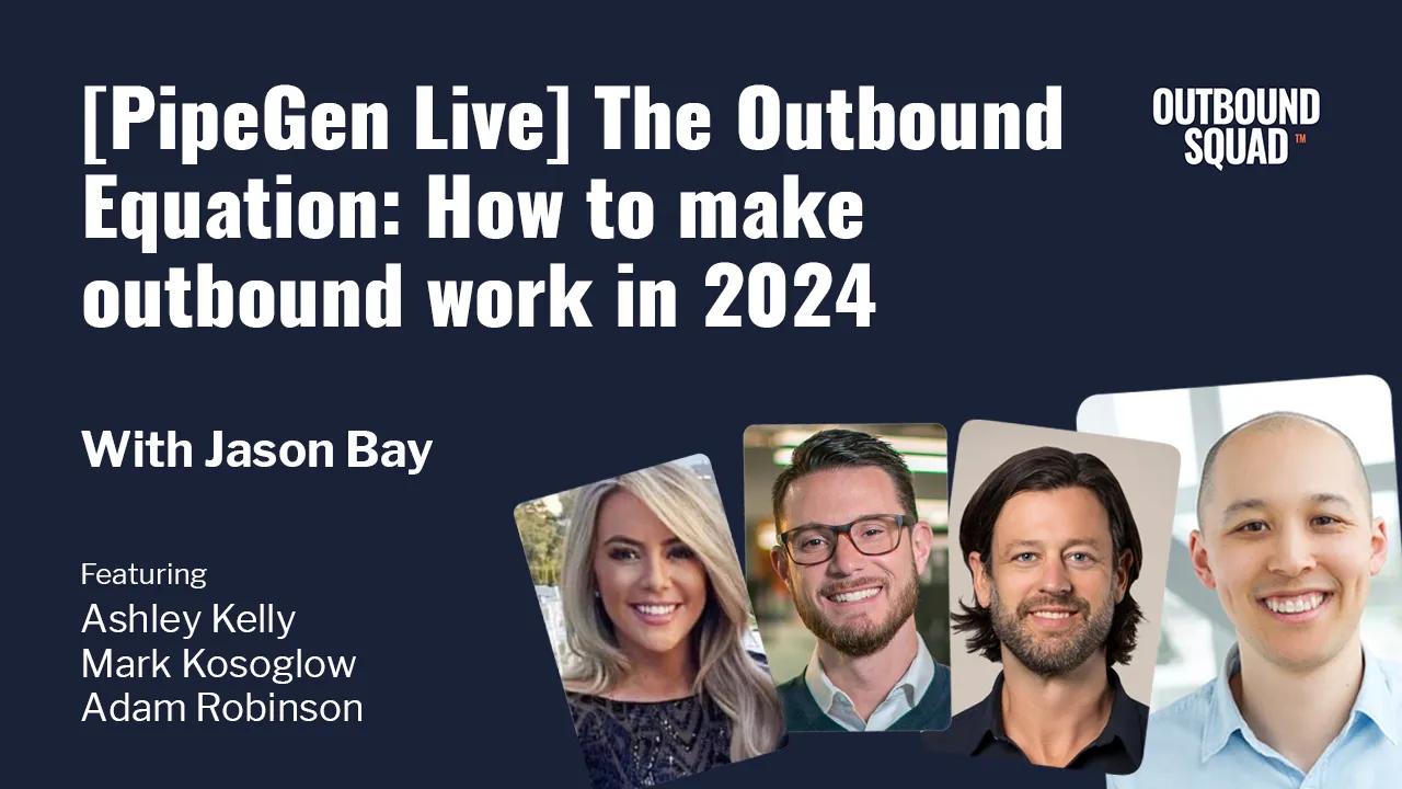 [Live Training] The Outbound Equation: How to make outbound work in 2024