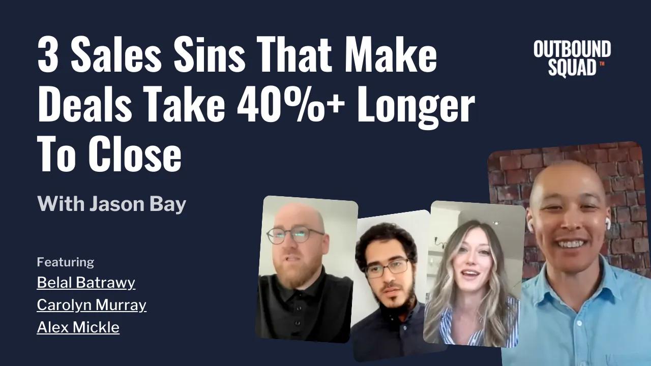 3 sales sins that make deals take 40%+ longer to close