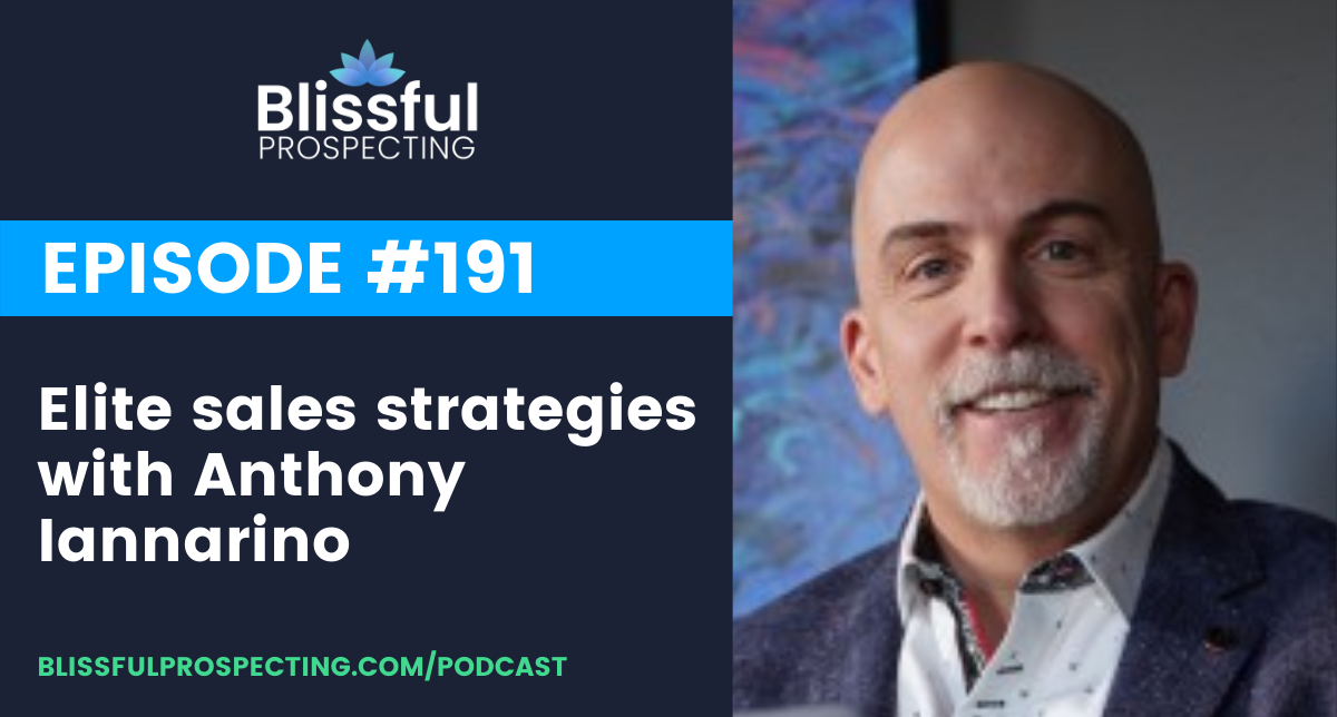 Podcast 191: Elite sales strategies with Anthony Iannarino