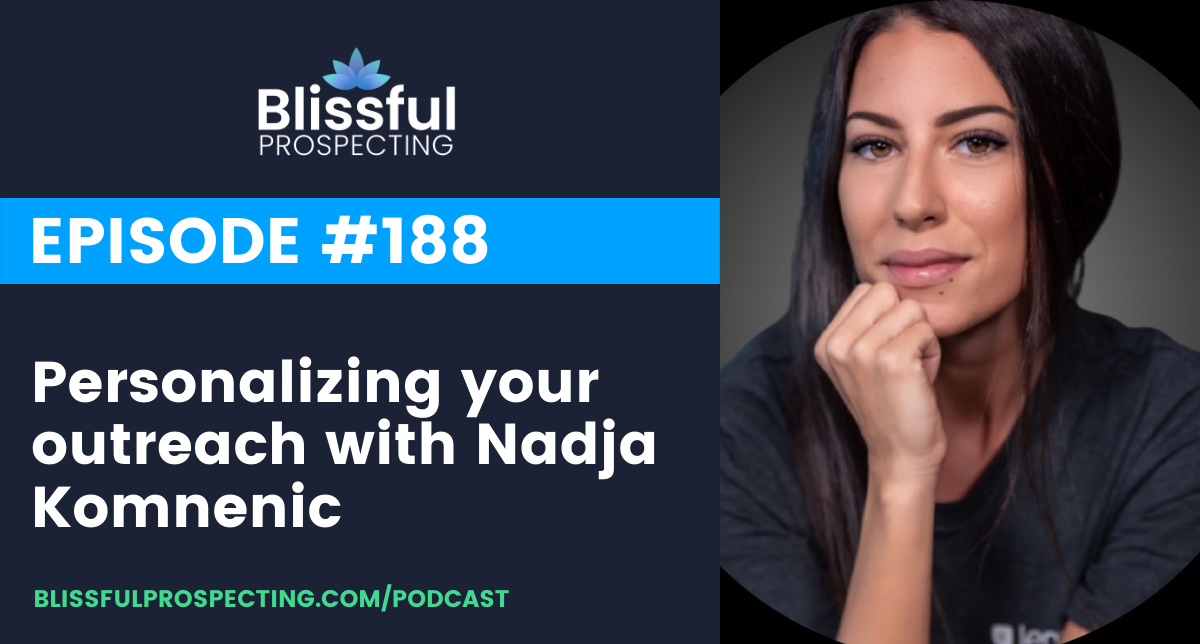 Podcast 188: Personalizing your outreach with Nadja Komnenic