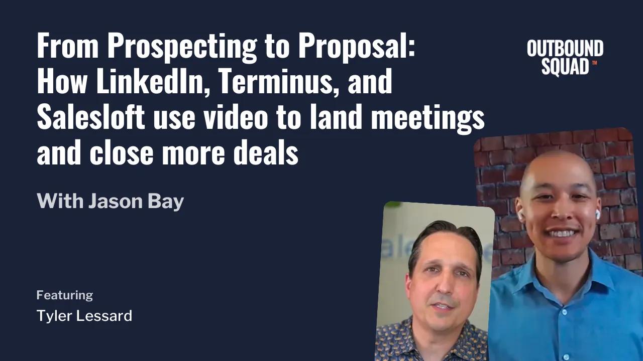 From Prospecting to Proposal: How LinkedIn, Terminus, and Salesloft use video to land meetings and close more deals