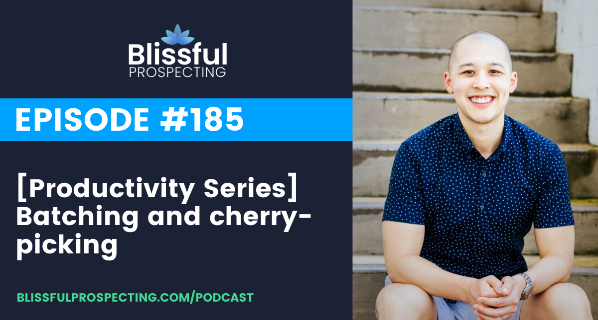 Podcast 185: [Productivity Series] Batching and cherry-picking
