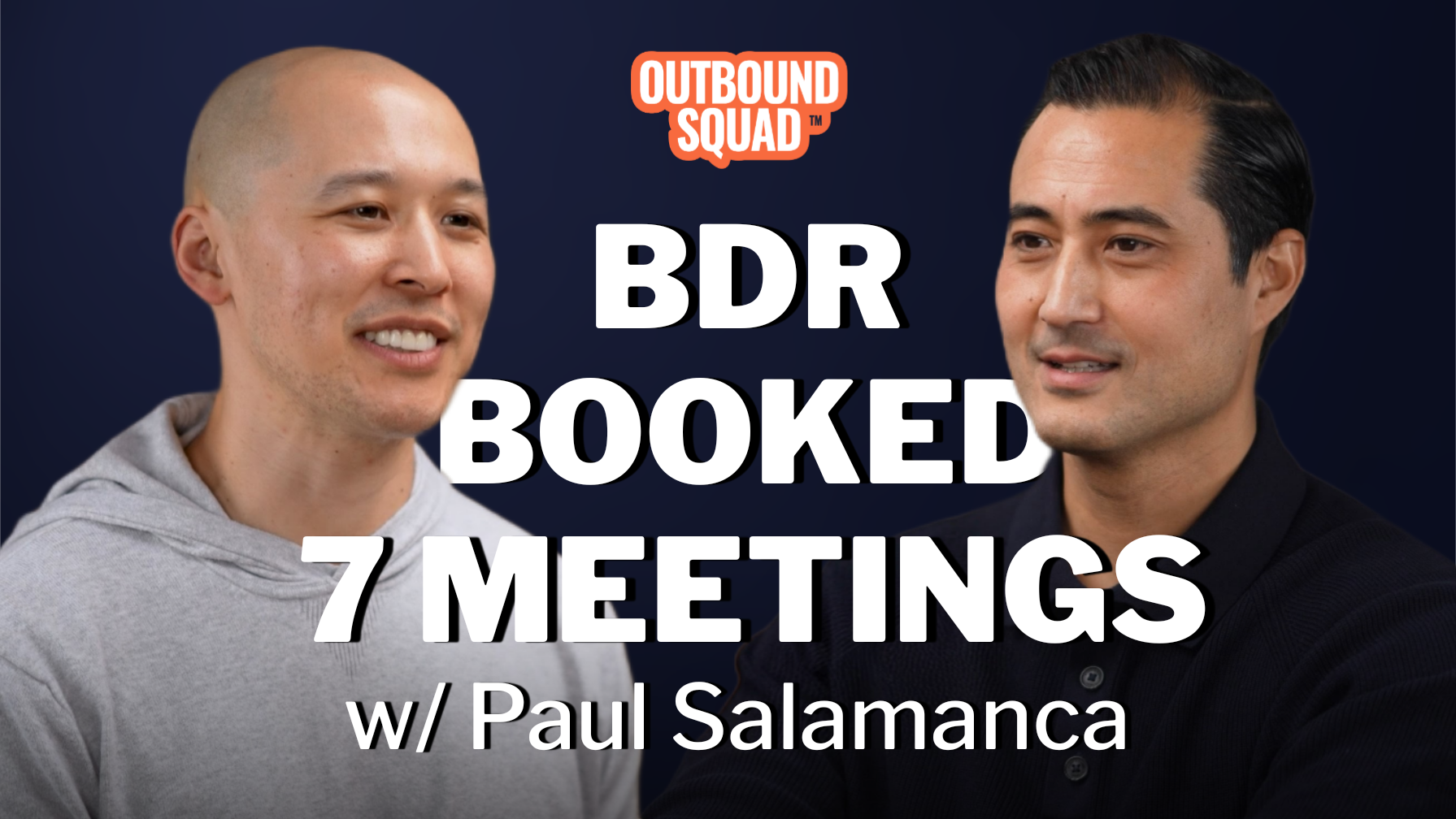 “Our BDR booked 7 meetings yesterday” with Paul Salamanca