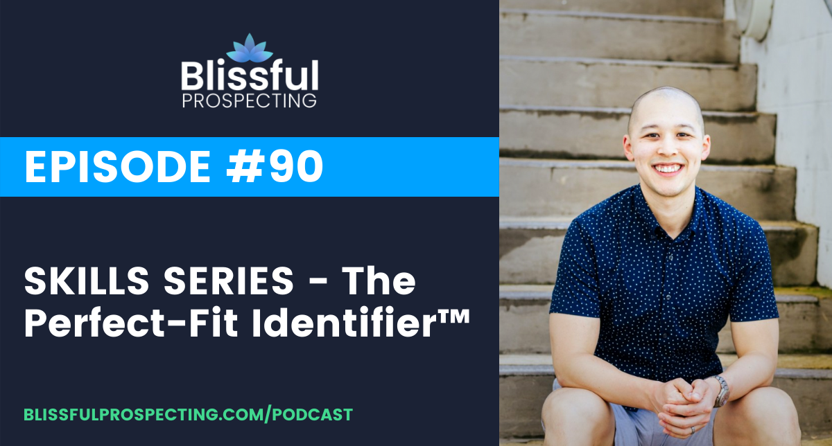 Podcast 90: SKILLS SERIES - The Perfect-Fit Identifier™