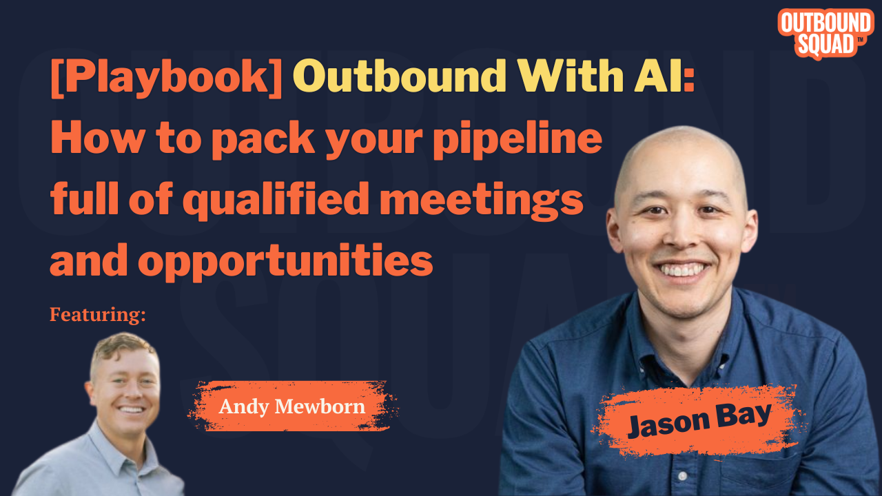 [Playbook] Outbound With AI: How to pack your pipeline full of qualified meetings and opportunities