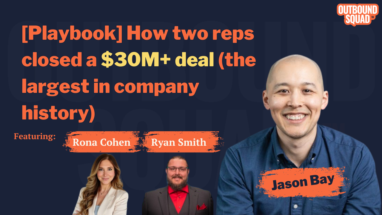 [Playbook] How two reps closed a $30M+ deal (the largest in company history)