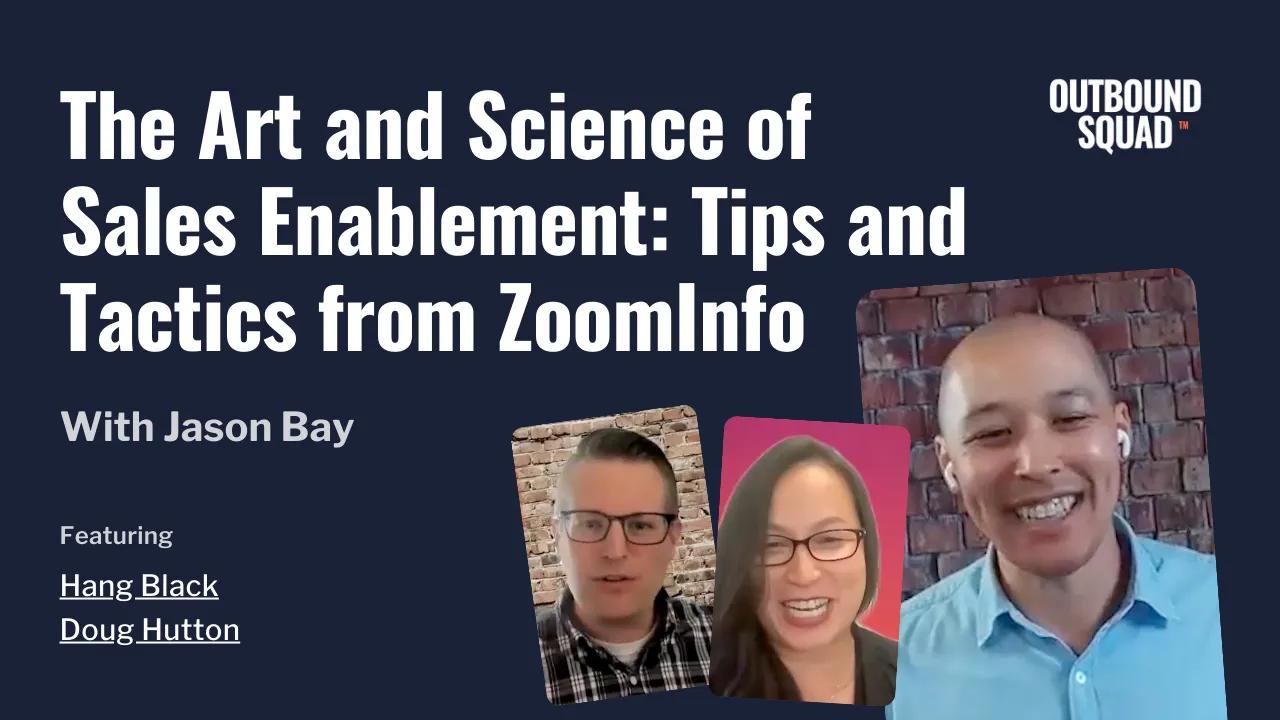 The Art and Science of Sales Enablement: Tips and Tactics from ZoomInfo