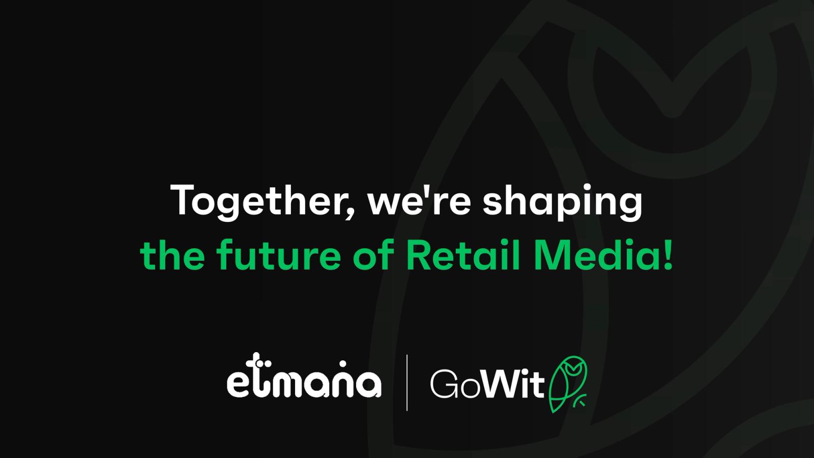 GoWit and Etmana Partnership: Revolutionizing Retail Media in the Middle East