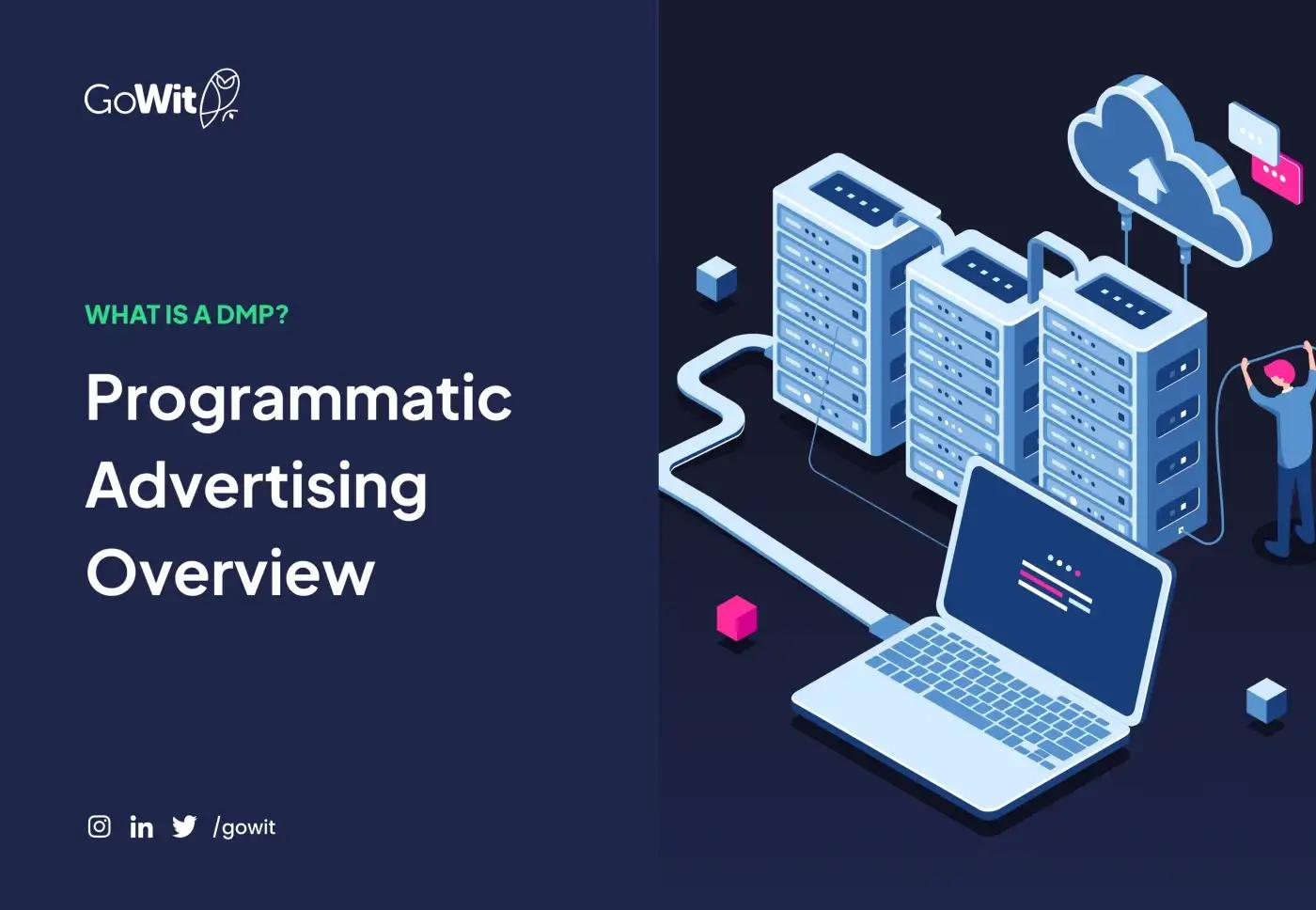 Programmatic Advertising Overview: What is a DMP?