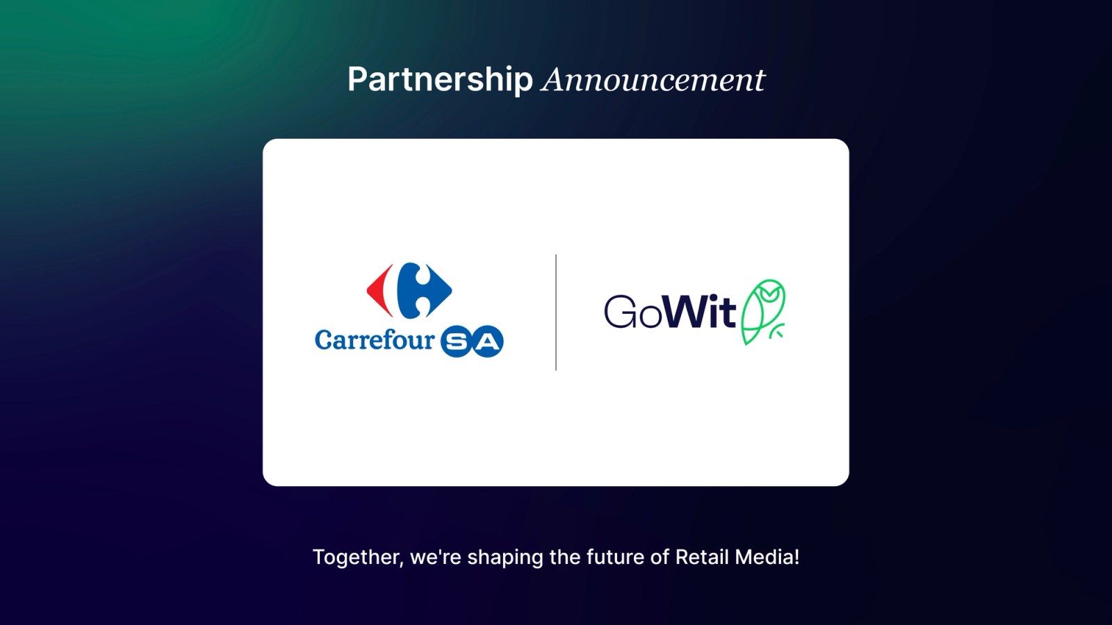 CarrefourSA and GoWit Announce Strategic Retail Media Partnership to Launch CarrefourSA Retail Ads