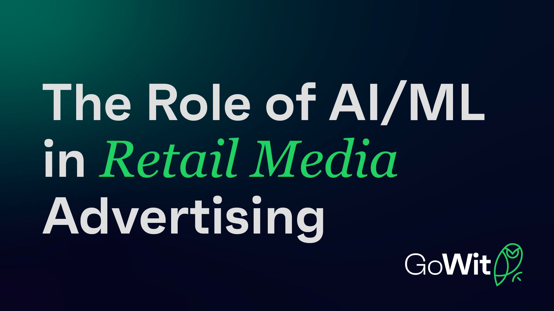 The Role of AI/ML in Retail Media Advertising