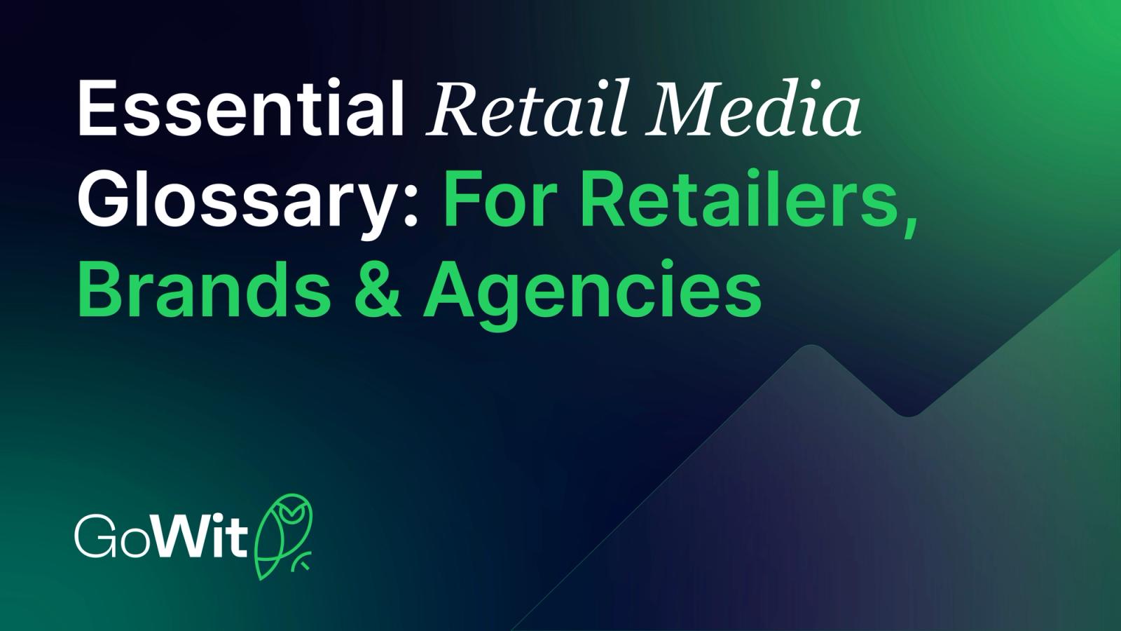 Essential Retail Media Glossary: For Retailers, Brands, and Agencies