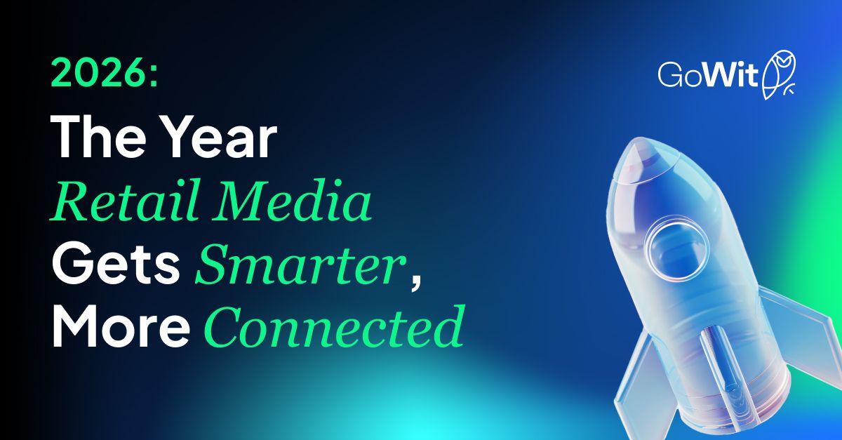 2026: The Year Retail Media Gets Smarter, More Connected