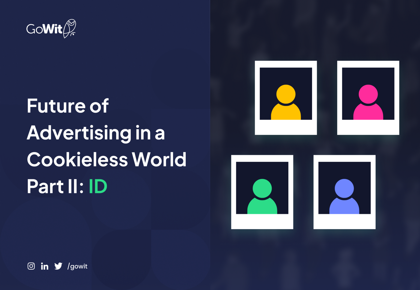 The Future of Advertising in a Cookieless World Part 2: ID