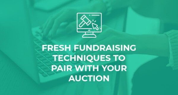 Fresh Fundraising Techniques to Pair with Auction