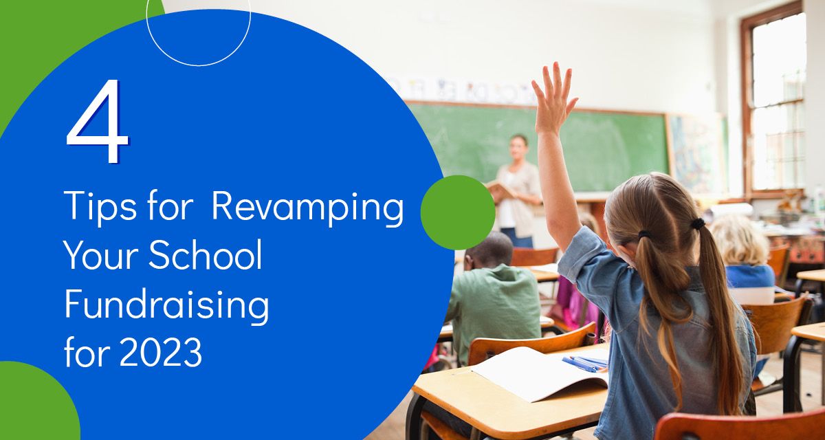 4 Tips for Revamping Your School Fundraising for 2023