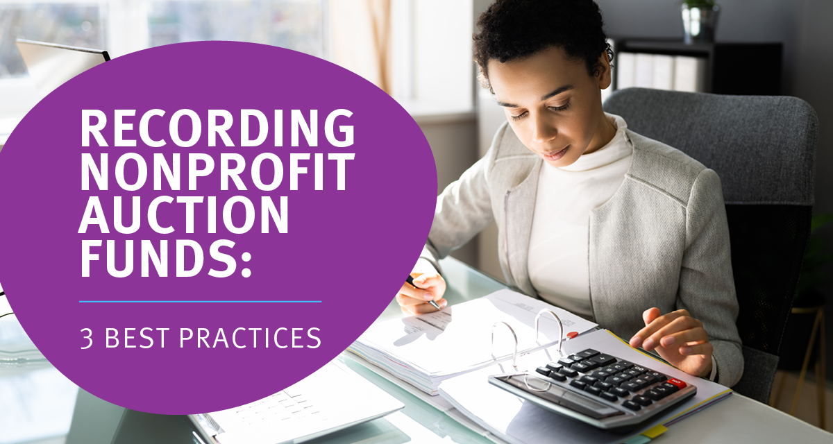 Recording Nonprofit Auction Funds: 3 Best Practices