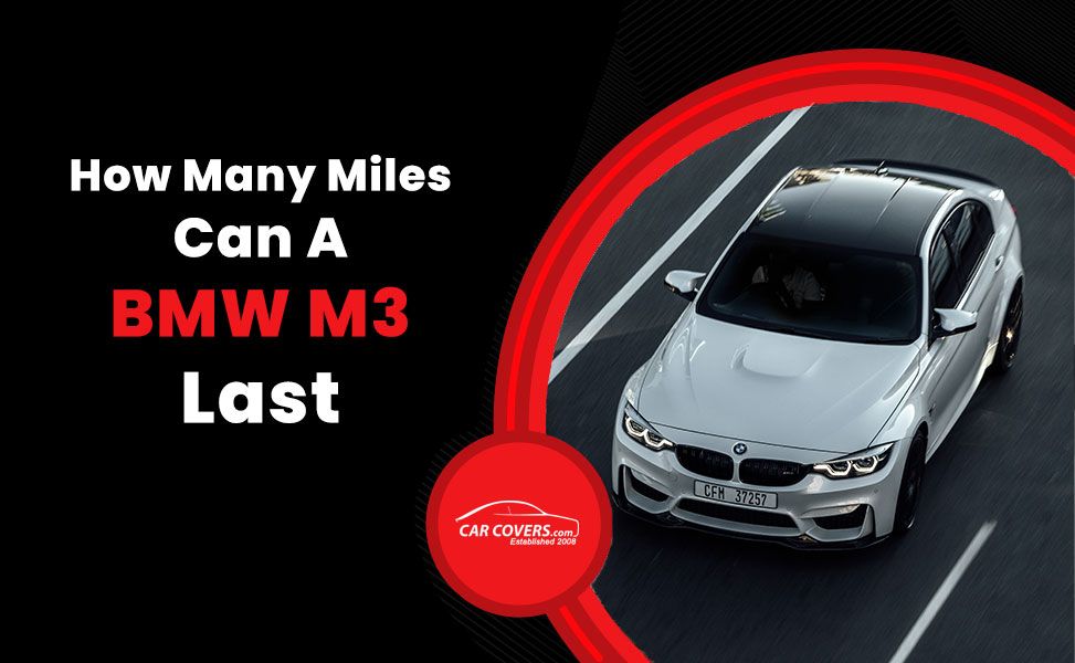 How Many Miles can a BMW 3 Series Last